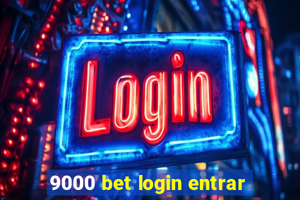 9000 bet login entrar